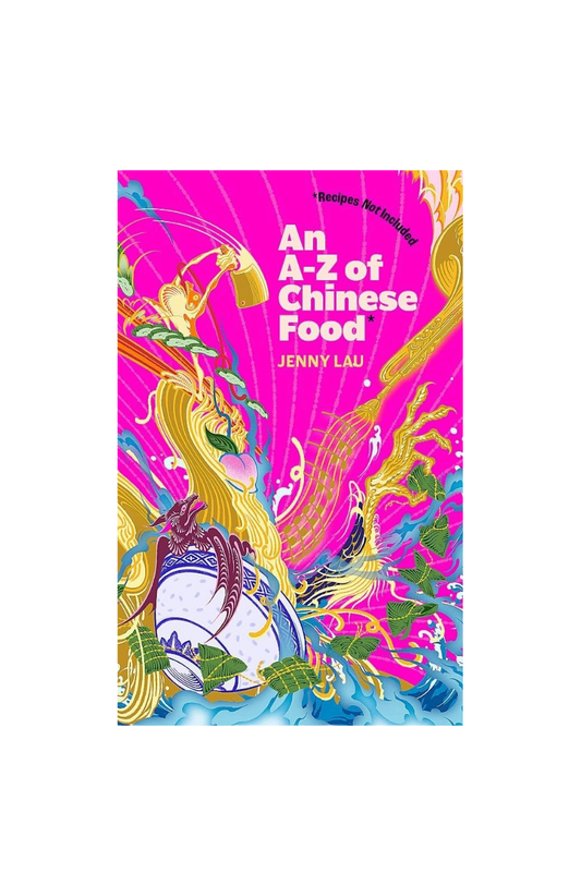 An A-Z Of Chinese Food' Book- (Signed Copy)